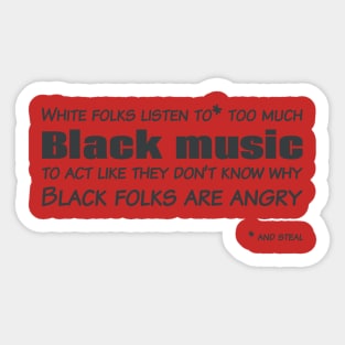 White folks & Black music Sticker